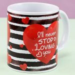 Never Stop Loving You Mug